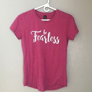 Pink Be Fearless Shirt